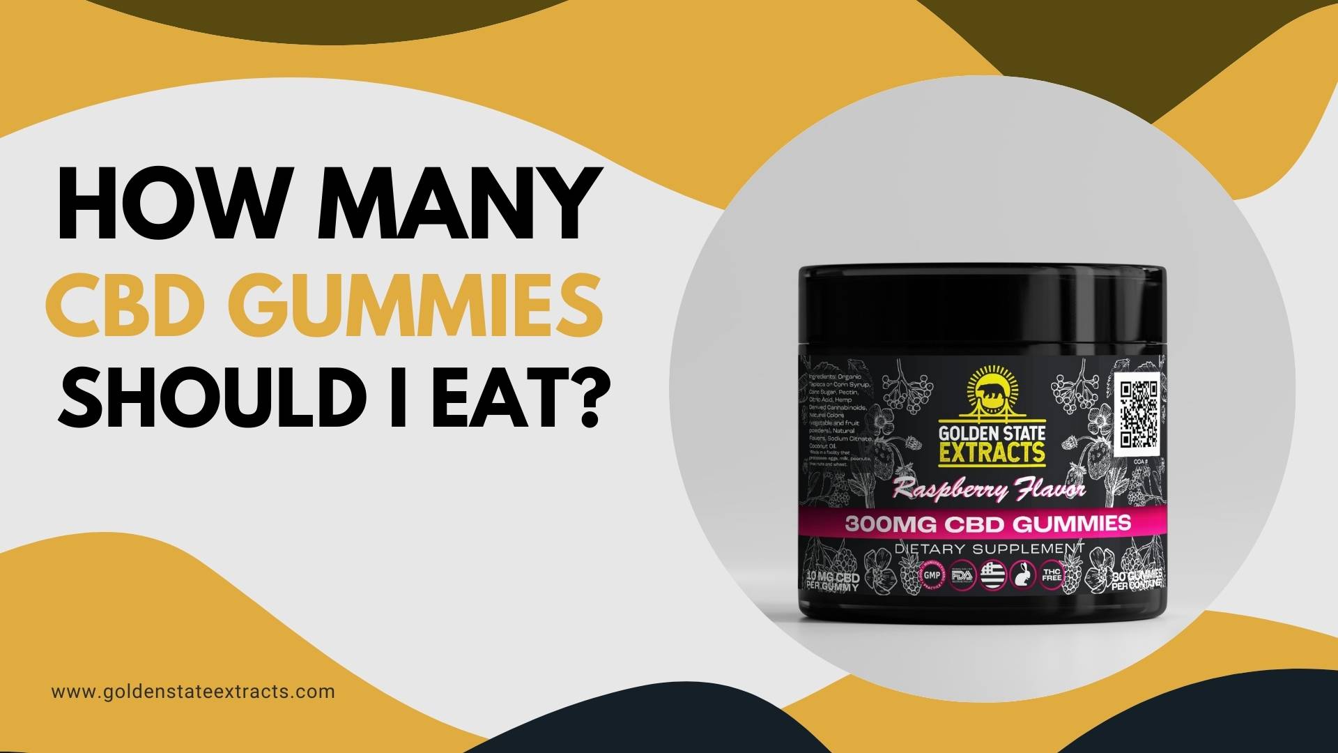 Read more about the article How Many CBD Gummies Should I Eat?